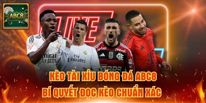 kèo tài xỉu bóng đá ABC8