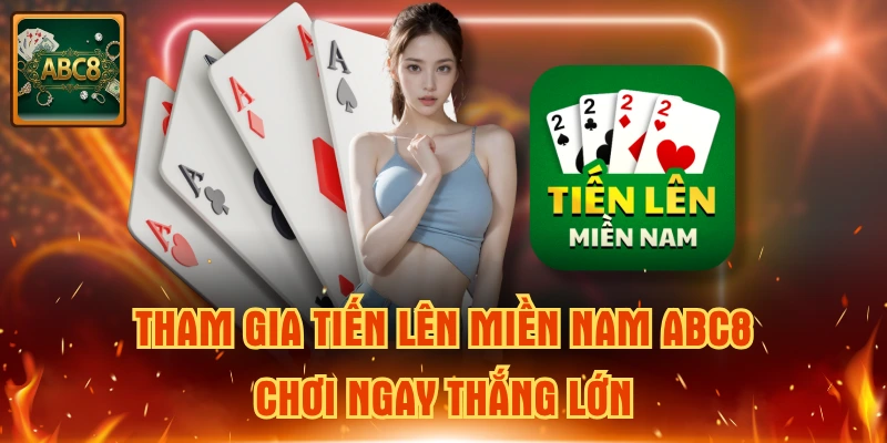 Tiến Lên Miền Nam ABC8
